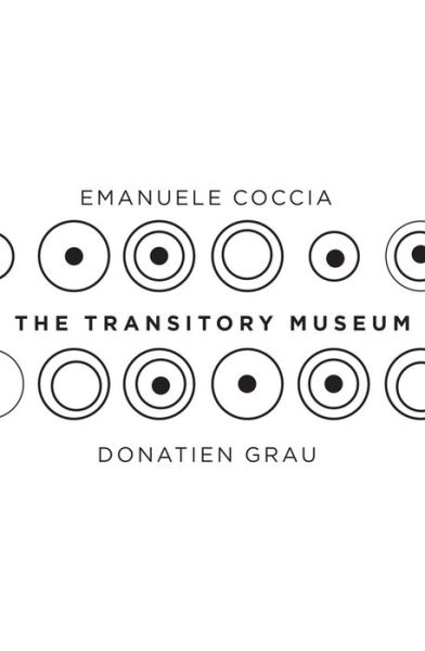 Cover for Emanuele Coccia · The Transitory Museum (Hardcover bog) (2018)