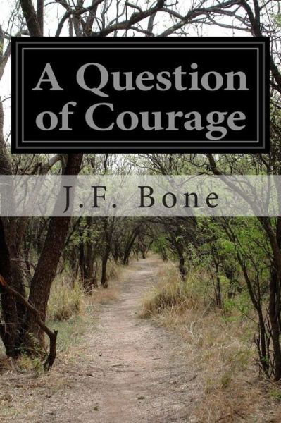 Cover for J F Bone · A Question of Courage (Pocketbok) (2015)