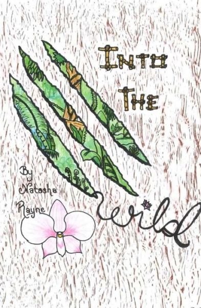 Into the Wild - Natasha Rayne - Książki - Createspace Independent Publishing Platf - 9781512317046 - 21 września 2016