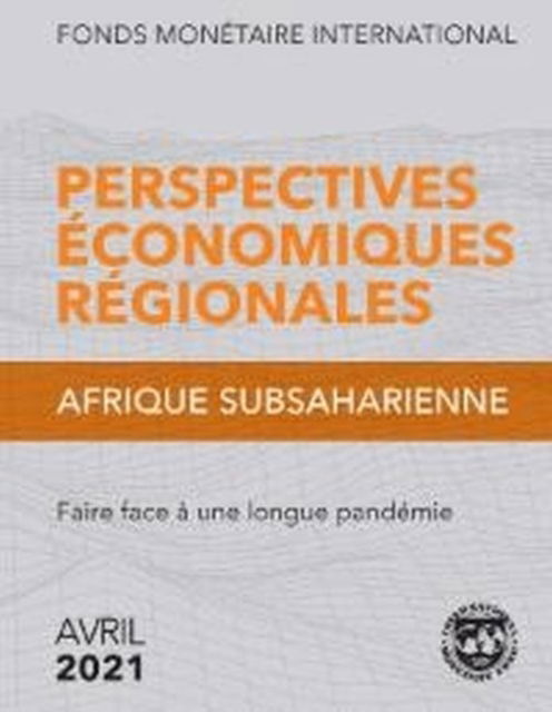 Cover for International Monetary Fund · Regional Economic Outlook, April 2021, Sub-Saharan Africa (French Edition) - Regional Economic Outlook (Paperback Book) (2023)
