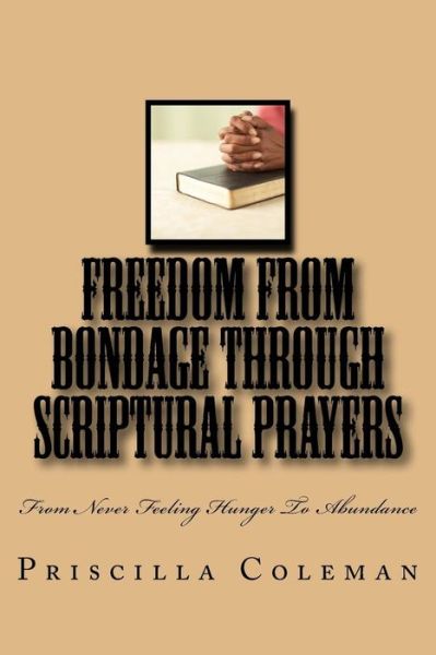 Cover for Priscilla Coleman · Freedom From Bondage Through Scriptural Prayers (Taschenbuch) (2015)