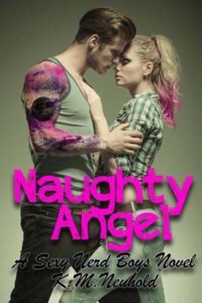 Cover for K M Neuhold · Naughty Angel (Paperback Book) (2016)