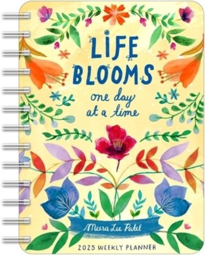 Meera Lee Patel · Meera Lee Patel 2025 Weekly Planner Calendar: Life Blooms One Day at a Time (Kalender) (2024)