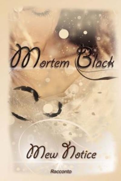 Cover for Mew Notice · Mortem Black (Pocketbok) (2016)