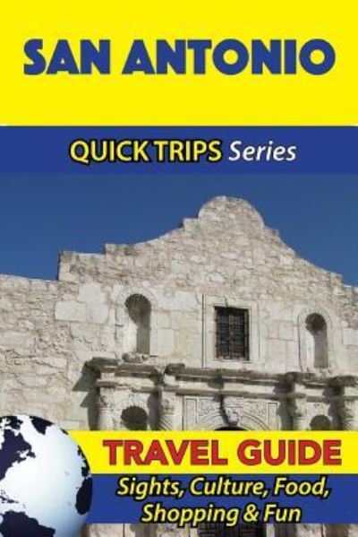 Cover for Jody Swift · San Antonio Travel Guide (Quick Trips Series) (Paperback Book) (2016)