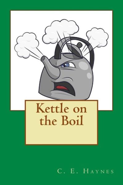 Cover for C E Haynes · Kettle on the Boil (Paperback Book) (2016)