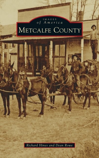 Cover for Arcadia Publishing (SC) · Metcalfe County (Hardcover Book) (2022)
