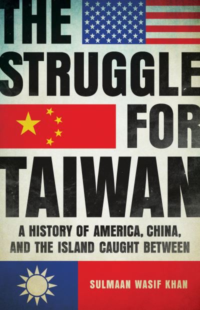 Cover for Sulmaan Wasif Khan · Struggle for Taiwan (Book) (2024)