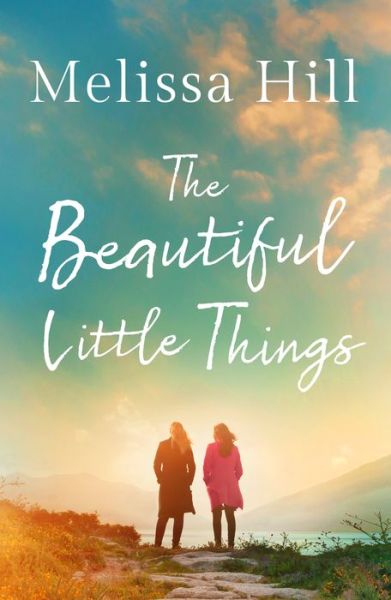 Cover for Melissa Hill · The Beautiful Little Things (Pocketbok) (2021)