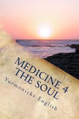 Cover for Yurmonicke English · Medicine 4 The Soul (Paperback Book) (2017)