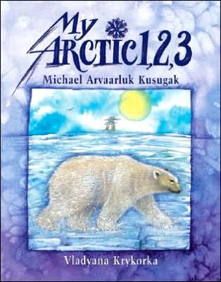 Cover for Michael Kusugak · My Arctic 1,2,3 (Paperback Book) [Reprint edition] (1996)