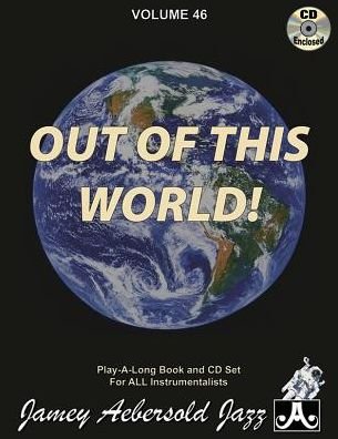 Cover for Jamey Aebersold · Jamey Aebersold Jazz -- Out of This World, Vol 46 (Book) (2015)