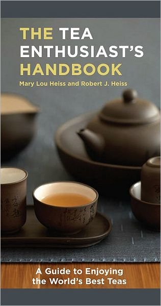 Cover for Mary Lou Heiss · The Tea Enthusiast's Handbook: A Guide to the World's Best Teas (Pocketbok) (2010)