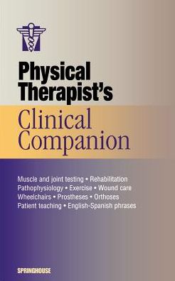 Cover for Springhouse · Physical Therapists Clinical Companion (Hardcover Book) (2011)