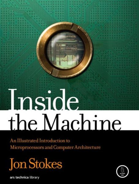 Cover for Jon Stokes · Inside The Machine (Hardcover Book) (2006)