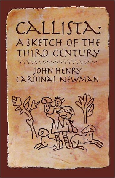 Cover for John Henry Newman · Callista: a Sketch of the Third Century (Pocketbok) (2011)