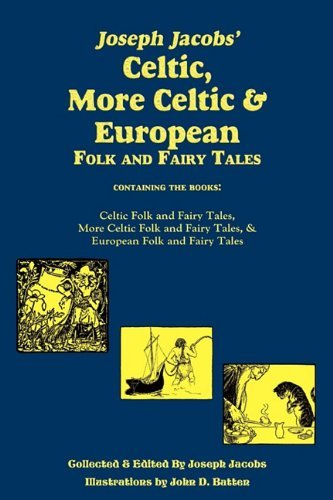 Cover for Joseph Jacobs · Joseph Jacobs' Celtic, More Celtic, and European Folk and Fairy Tales, Batten (Hardcover Book) (2009)