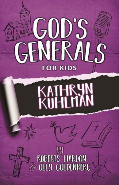 Cover for Roberts Liardon · God's Generals For Kids - Volume 1: Kathryn Kuhlman (Paperback Book) (2018)