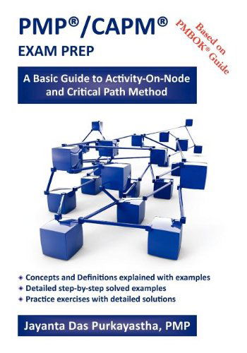 Cover for Jayanta K. Das Purkayastha · Pmp (R) / Capm (R) Exam Prep: A Basic Guide to Activity-On-Node and Critical Path Method (Paperback Bog) [1st edition] (2011)