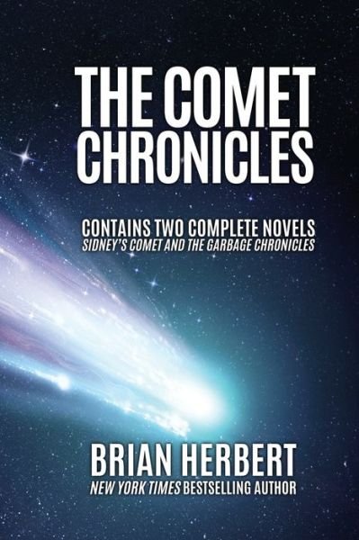 Cover for Brian Herbert · The Comet Chronicles: Sidney's Comet &amp; The Garbage Chronicles (Paperback Bog) (2016)