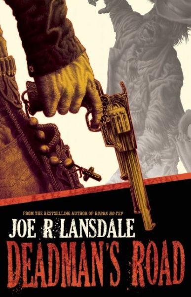 Cover for Joe R Lansdale · Deadman's Road (Paperback Book) [Reprint edition] (2013)