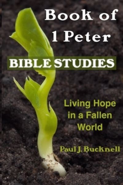 Cover for Paul J Bucknell · Book of 1 Peter Bible Studies (Paperback Book) (2020)