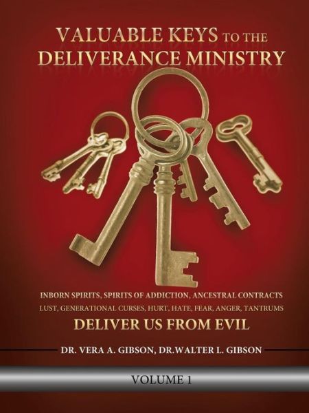 Cover for Dr Vera A. Gibson · Valuable Keys to the Deliverance Ministry (Paperback Book) (2013)