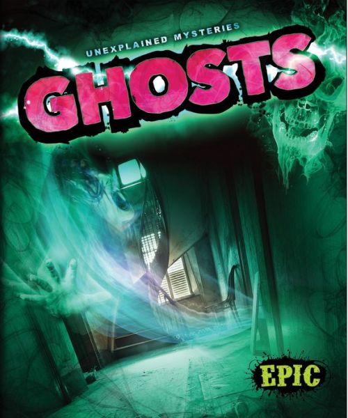 Cover for Nadia Higgins · Ghosts (Unexplained Mysteries) (Hardcover Book) (2014)