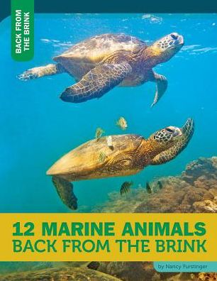 Cover for Nancy Furstinger · 12 Marine Animals Back from the Brink (Hardcover Book) (2015)