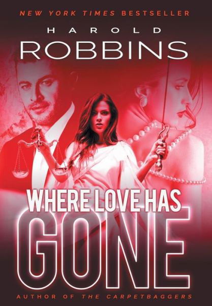 Cover for Harold Robbins · Where Love Has Gone (Innbunden bok) (2017)