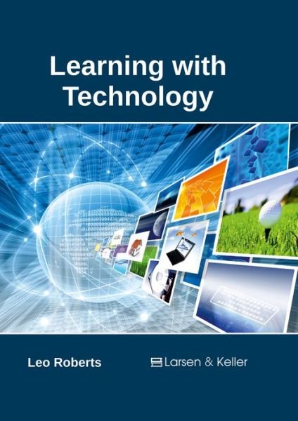 Cover for Leo Roberts · Learning with Technology (Hardcover Book) (2017)