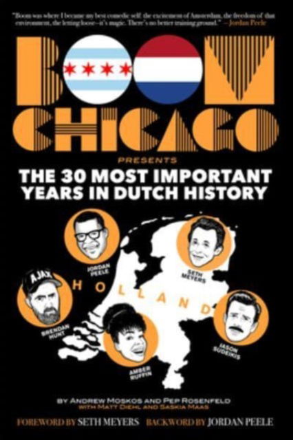 Cover for Andrew Moskos · Boom Chicago Presents: The 30 Most Important Years In Dutch History (Paperback Book) (2023)