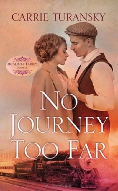 Cover for Carrie Turansky · No Journey Too Far (Hardcover Book) (2021)