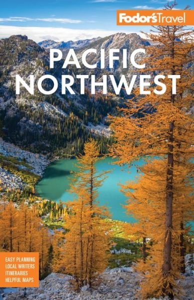 Cover for Fodor's Travel Guides · Fodor's Pacific Northwest: Portland, Seattle, Vancouver, &amp; the Best of Oregon and Washington - Full-color Travel Guide (Paperback Book) (2020)