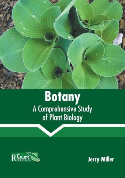 Cover for Jerry Miller · Botany: A Comprehensive Study of Plant Biology (Gebundenes Buch) (2019)