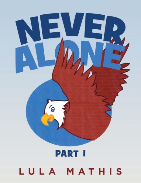 Cover for Lula Mathis · Never Alone (Paperback Bog) (2019)