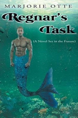 Cover for Marjorie Otte · Regnar's Task: (A Novel Set in the Future) (Paperback Book) (2020)