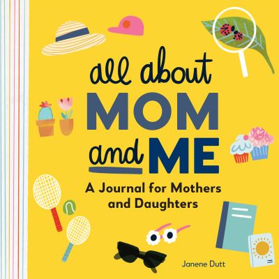 Cover for Janene Dutt · All about Mom and Me (Paperback Book) (2021)
