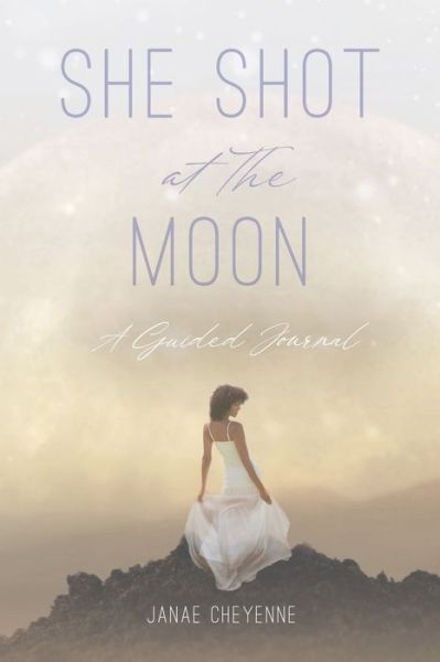 Cover for Janae Cheyenne · She Shot at The Moon (Taschenbuch) (2021)