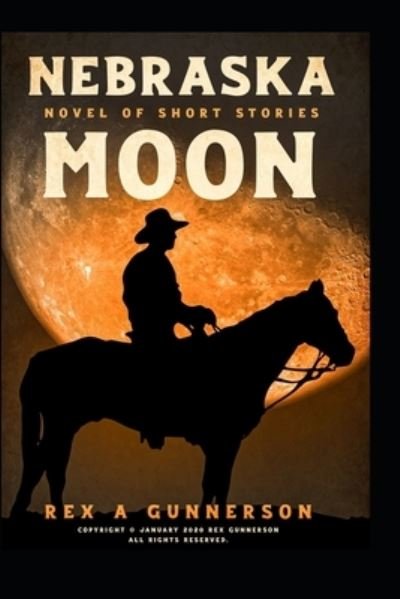 Cover for Rex a Gunnerson · Nebraska Moon (Pocketbok) (2020)
