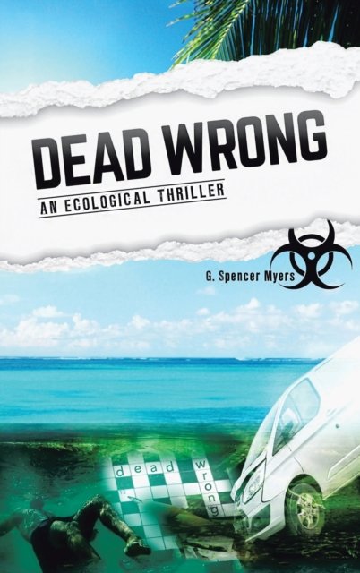 Cover for G Spencer Myers · Dead Wrong (Innbunden bok) (2022)