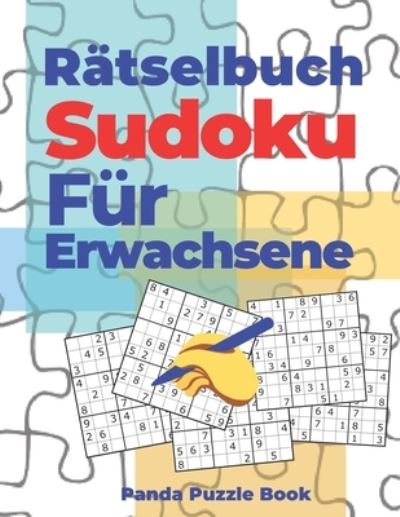 Ratselbuch Sudoku Fur Erwachsene - Panda Puzzle Book - Books - Independently Published - 9781675087046 - December 13, 2019