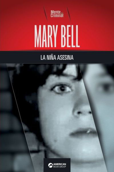 Cover for Mente Criminal · Mary Bell, la nina asesina (Pocketbok) (2021)