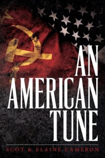 American Tune - Scot Cameron - Livros - Palmetto Publishing - 9781685156046 - 31 de maio de 2022