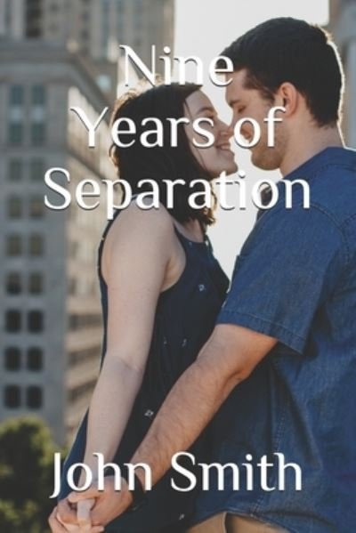 Cover for John Smith · Nine Years of Separation (Taschenbuch) (2019)