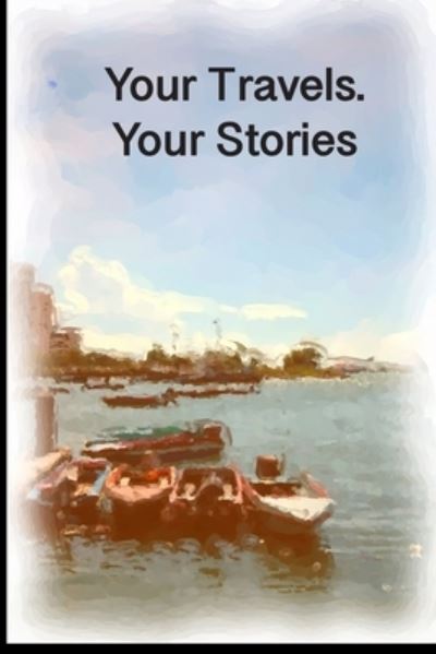 Cover for Rajiv Chopra · Your Travels. Your Stories (Paperback Book) (2019)