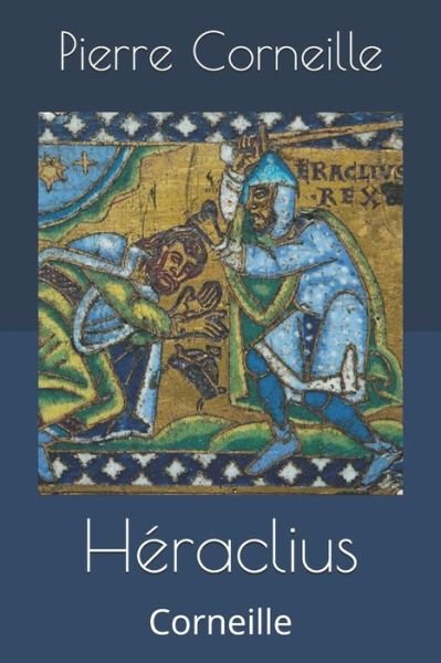Cover for Pierre Corneille · Heraclius (Taschenbuch) (2019)