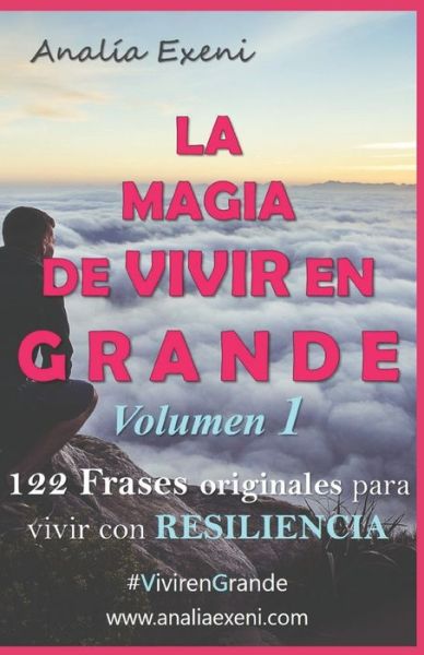 Cover for Analía Exeni · La Magia De Vivir en Grande (Paperback Book) (2019)