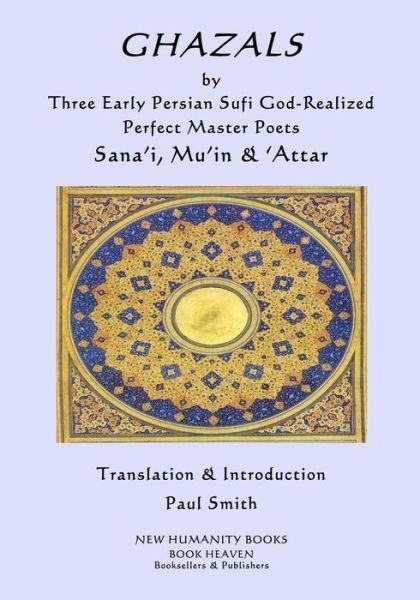 Cover for Mu'in · GHAZALS by Three Early Persian Sufi God-Realized Perfect Master Poets (Paperback Book) (2018)