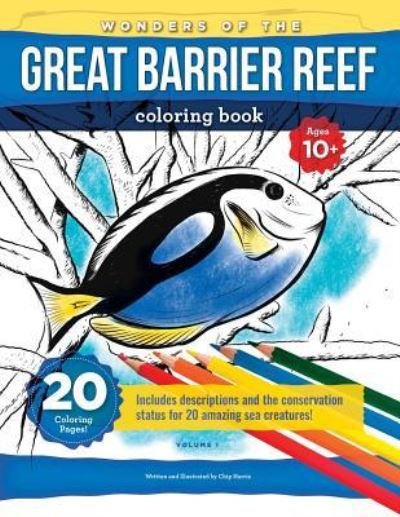Wonders Of The Great Barrier Reef - Chip Harris - Books - Createspace Independent Publishing Platf - 9781718618046 - April 30, 2018